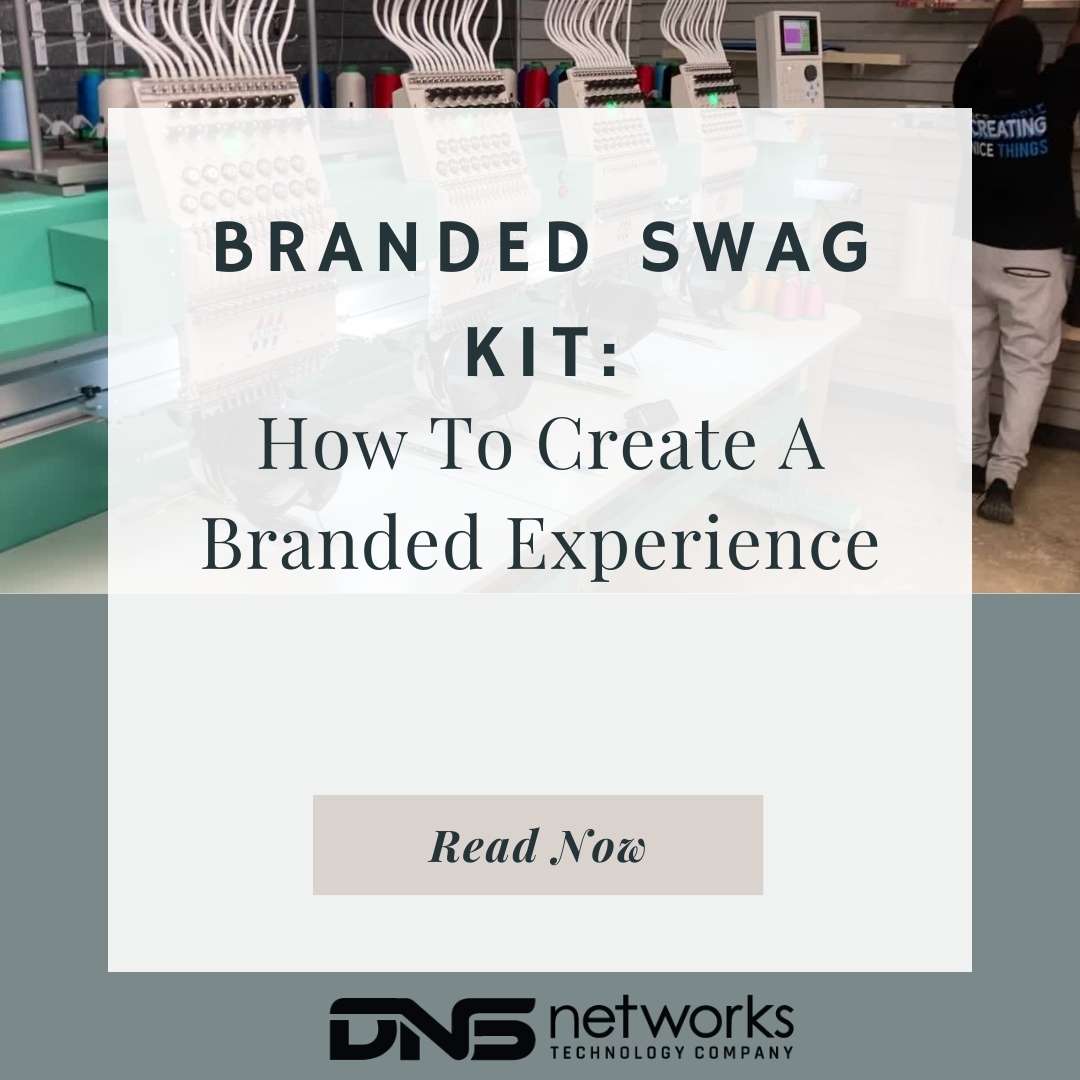Branded Swag Kit: How To Create a Branded Experience 13 Swag Kit: How To Create A Branded Experience